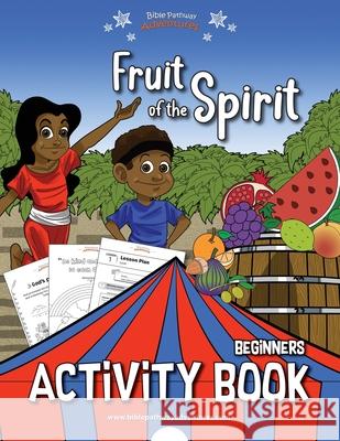 Fruit of the Spirit Activity Book for Beginners Bible Pathway Adventures Pip Reid 9781989961414 Bible Pathway Adventures