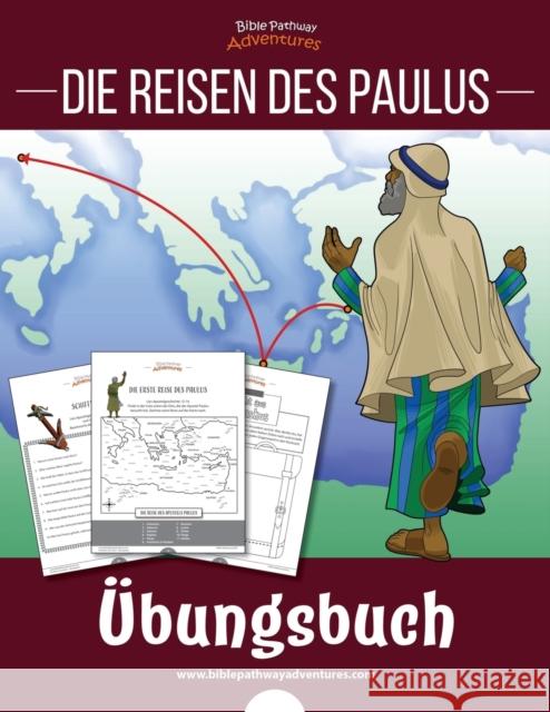 Die Reisen des Paulus - Übungsbuch Adventures, Bible Pathway 9781989961513