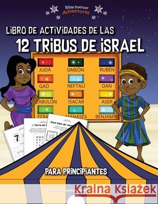Libro de actividades de las 12 tribus de Israel para principiantes Bible Pathway Adventures Pip Reid 9781989961759 Bible Pathway Adventures