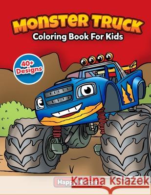 Monster Truck Coloring Book Hall, Harper 9781989968116 Happy Harper