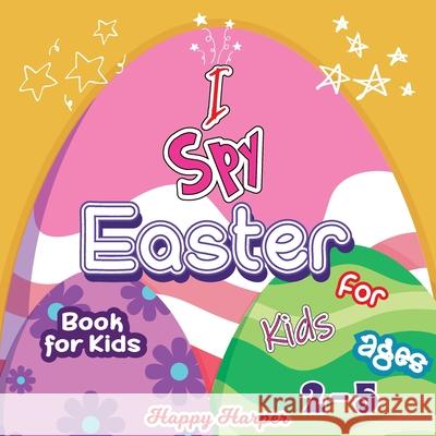 I Spy Easter Book Hall, Harper 9781989968185 Happy Harper