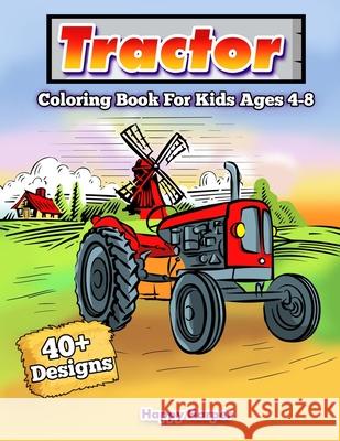 Tractor Coloring Book Hall, Harper 9781989968215 Happy Harper