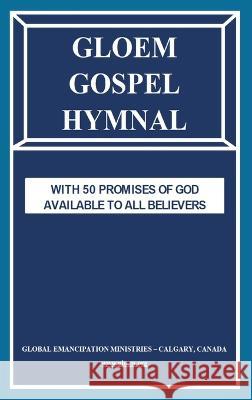 Gloem Gospel Hymnal: With 50 Promises of God Available to All Believers Gloem Canada 9781989969434 Gloem, Canada