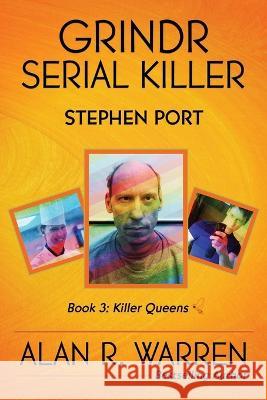 Grindr Serial Killer: Stephen Port: Stephen Port Alan R Warren   9781989980644 Alan R Warren