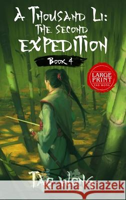 A Thousand Li: The Second Expedition: Book 4 of A Thousand Li Tao Wong 9781989994764 Starlit Publishing