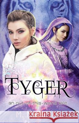 Tyger: an out-of-this-world tale M. Marinan 9781990014000 Silversmith Publishing