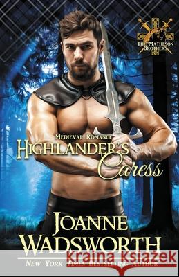 Highlander's Caress Joanne Wadsworth 9781990034381 Joanne Wadsworth
