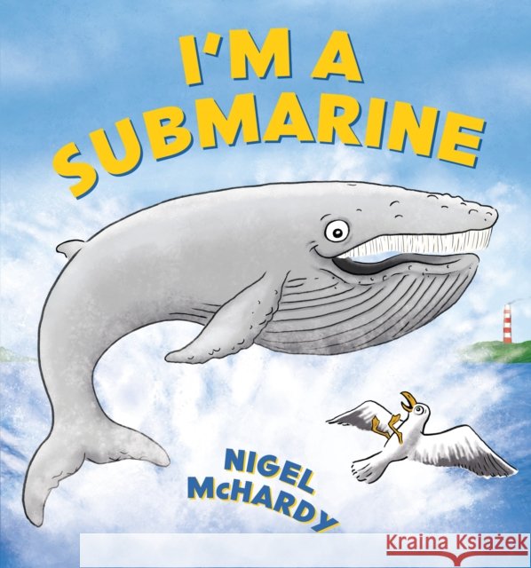 I'm a Submarine Nigel McHardy 9781990042805