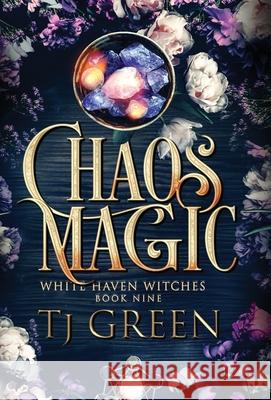 Chaos Magic: Paranormal Witch Mysteries Tj Green 9781990047893 Mountolive Publishing