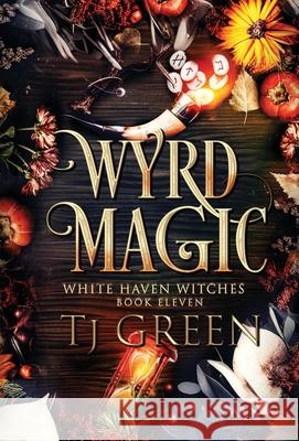 Wyrd Magic: Paranormal Witch Mysteries Tj Green 9781990047916 Mountolive Publishing