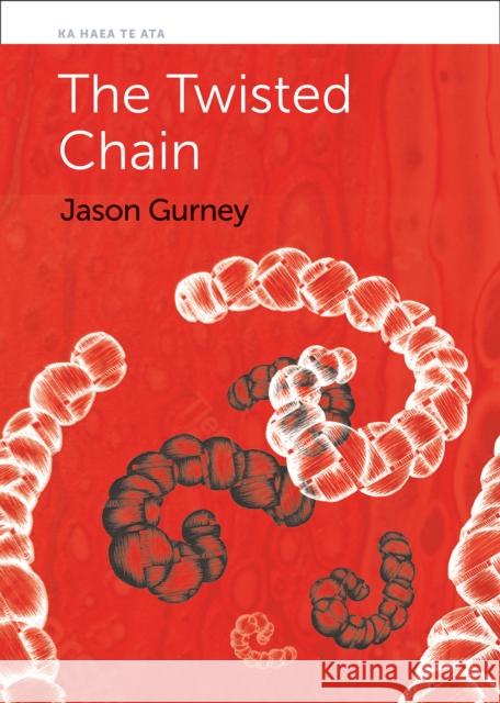 The Twisted Chain Jason Gurney 9781990048791