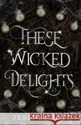 These Wicked Delights Jessi Elliott 9781990056048 Jessi Elliott