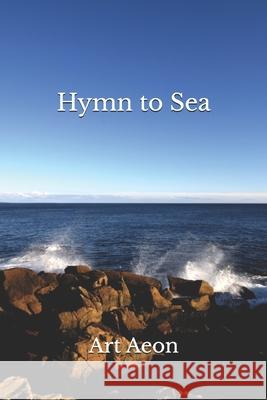 Hymn to Sea Art Aeon 9781990060052 Aeon Press, Halifax, Nova Scotia, Canada