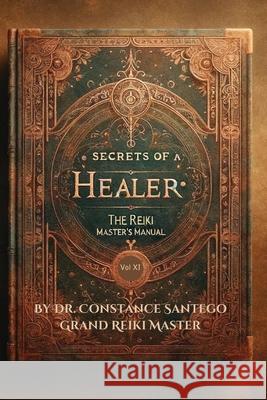 The Reiki Master's Manual Constance Santego 9781990062346