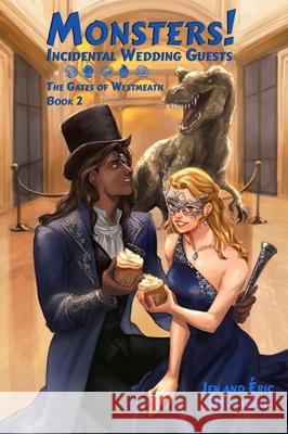 Monsters! Incidental Wedding Guests Jen Desmarais ?ric Desmarais 9781990086694 Renaissance