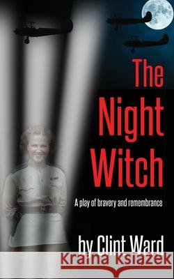 The Night Witch Clint Ward 9781990093357 Oxygen Publishing