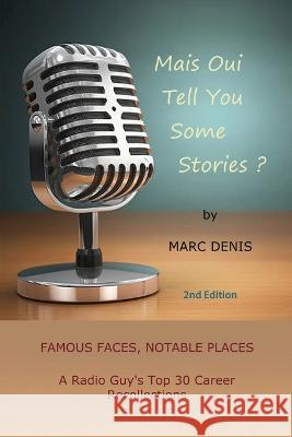 Mais Oui Tell You Some Stories? Marc Denis   9781990093760 Marc Denis