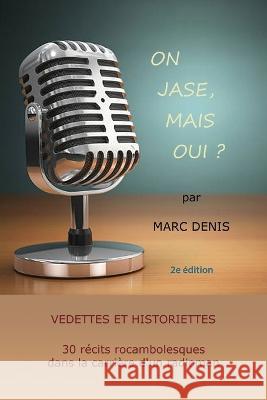 On Jase, Mais Oui? Marc Denis   9781990093777 Marc Denis