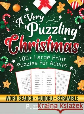 A Very Puzzling Christmas: 100+ Large Print Puzzles For Adults Puzzle Pals Bryce Ross 9781990100185 Bryce Ross