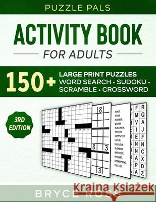 Activity Book for Adults: 150+ Large Print Sudoku, Word Search, and Word Scramble Puzzles Pals, Puzzle 9781990100215