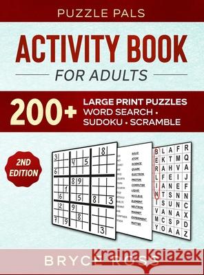 Activity Book For Adults: 200+ Large Print Sudoku, Word Search, and Word Scramble Puzzles Pals, Puzzle 9781990100246