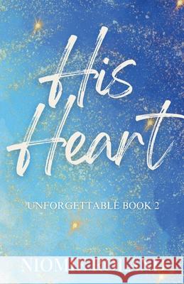 His Heart Niomie Roland 9781990122255 Niomie Roland
