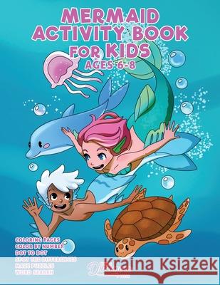 Mermaid Activity Book for Kids Ages 6-8: Mermaid Coloring Book, Dot to Dot, Maze Book, Kid Games, and Kids Activities Young Dreamers Press                     Fairy Crocs 9781990136382