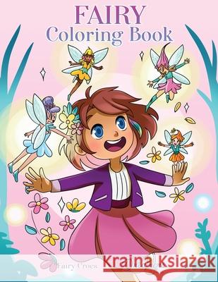 Fairy Coloring Book: For Kids Ages 6-8, 9-12 Young Dreamers Press                     Fairy Crocs 9781990136399 Young Dreamers Press