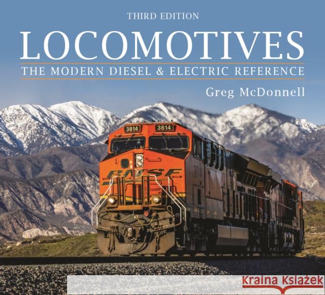 Locomotives: The Modern Diesel and Electric Reference Greg McDonnell 9781990140044