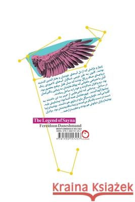 The legend of Sayna Fereidoon Daneshmand, Abdolreza Tabibiyan, Banafsheh Hejazi 9781990157257