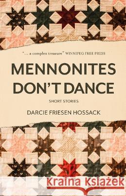 Mennonites Don't Dance Darcie Friesen Hossack   9781990160240 Tidewater Press