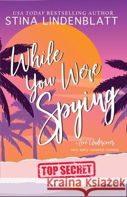While You Were Spying Stina Lindenblatt 9781990177538