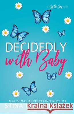 Decidedly with Baby Stina Lindenblatt 9781990177545 Stina Lindenblatt