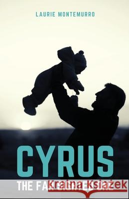 Cyrus the Far Sighted One Laurie Montemurro 9781990201066 Radical Bookshop and Press