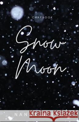 Snow Moon Nancy M. Bell 9781990201073