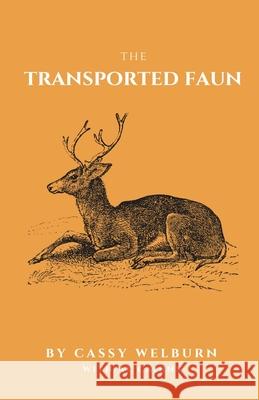 The Transported Faun Cassy Welburn Al Cairns 9781990201097 Radical Bookshop and Press