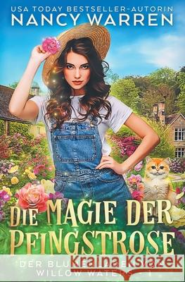 Die Magie der Pfingstrose: Ein Paranormaler Cosy-Krimi Helga Aquilina Nancy Warren 9781990210778 Ambleside Publishing