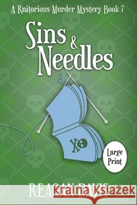 Sins & Needles: A Knitorious Murder Mystery Reagan Davis 9781990228278 Carpe Filum Press