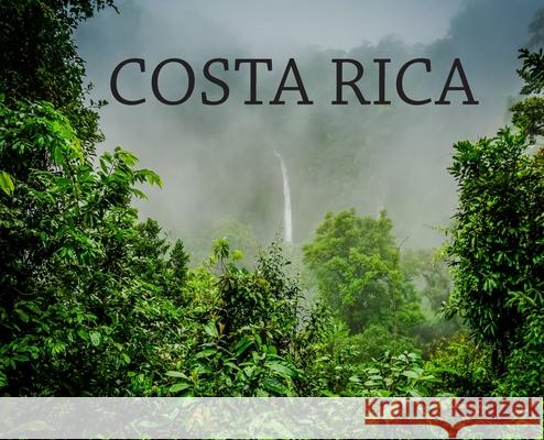 Costa Rica: Travel Book on Costa Rica Booth, Elyse 9781990241017 Elyse Booth