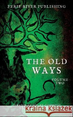 The Old Ways: Volume Two Elin Olausson   9781990245909