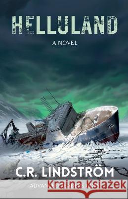 Helluland C R Lindstroem   9781990245954 Eerie River Publishing