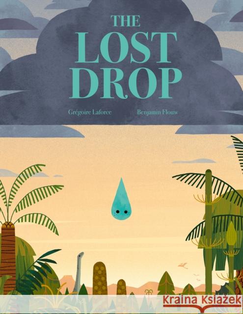 The Lost Drop Gr?goire Laforce Flouw Benjamin 9781990252297 Comme des geants inc.