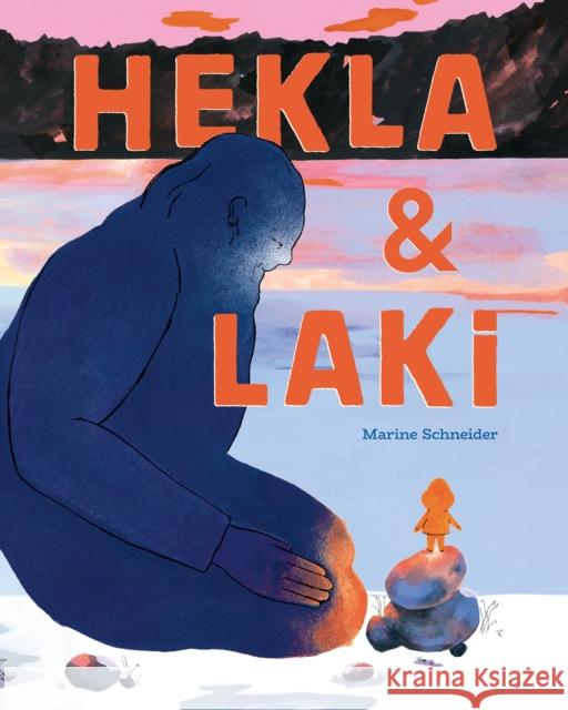 Hekla and Laki: A Picture Book Marine Schneider 9781990252310 Milky Way Picture Books