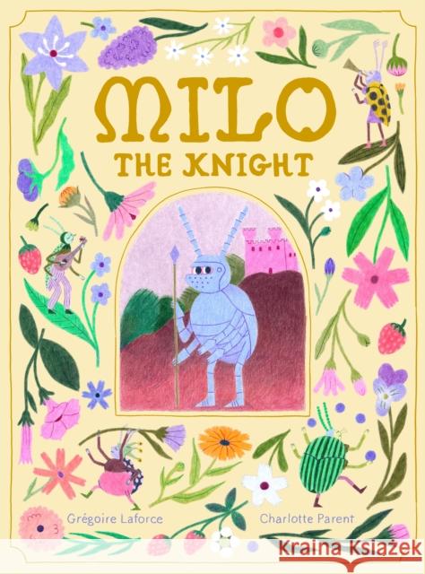 Milo the Knight Gr?goire Laforce Charlotte Parent 9781990252358 Comme des geants inc.