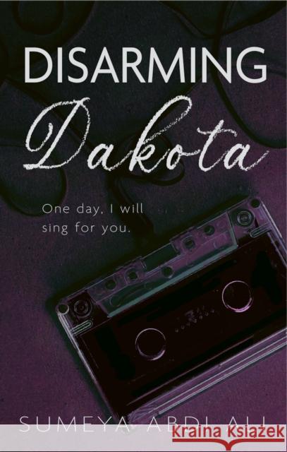 Disarming Dakota Sumeya E. Alington 9781990259005 Wattpad Books
