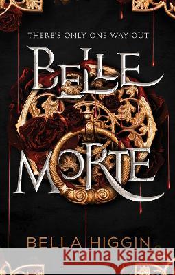 Belle Morte Bella Higgin 9781990259685 Wattpad Books