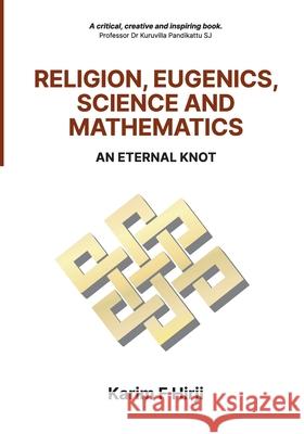 Religion, Eugenics, Science and Mathematics Karim F. Hirji 9781990263224 Daraja Press