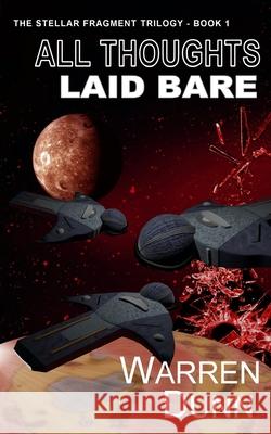 All Thoughts Laid Bare Warren Dunn 9781990275319 Barry B Connors