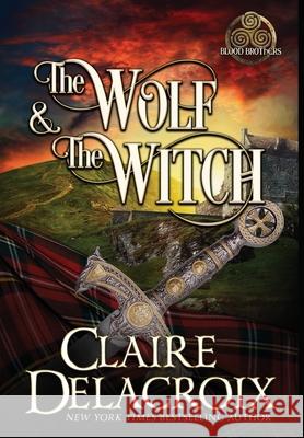 The Wolf and the Witch Claire Delacroix 9781990279089 Deborah A. Cooke