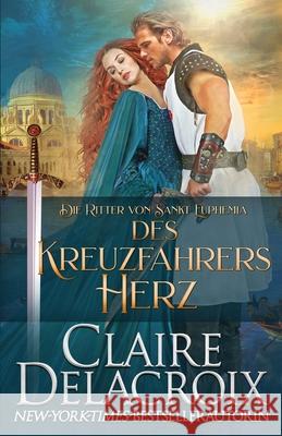 Des Kreuzfahrers Herz Claire Delacroix, Julia Lambrecht 9781990279355 Deborah A. Cooke